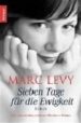 SIEBEN TAGE FR DIE EWIGKEIT di LEVY, MARC 