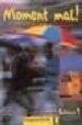 MOMENT MAL CASSETTE 3.2. EJERCICIOS ARBEITSBUCH di VV.AA. 