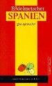 SPANIEN: EBDOLMETSCHER (QUE APROVECHE) di HABERKAMP DE ANTON, GISELA 
