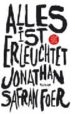 ALLES IST ERLEUCHTET JONATHAN di FOER, JONATHAN SAFRAN 