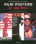 FILM POSTERS OF THE 80S: THE ESSENTIAL MOVIES OF THE DECADE de NOURMAND, TONY  MARSH, GRAHAM 