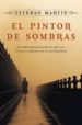 EL PINTOR DE SOMBRAS de MARTIN, ESTEBAN 