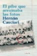 EL PIBE QUE ARRUINABA LAS FOTOS de CASCIARI, HERNAN 