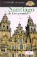 SANTIAGO DE COMPOSTELA (CIUDADES CON ENCANTO) di VV.AA. 