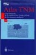 ATLAS TNM: GUIA ILUSTRADA DE LA CLASIFICACION TNM/PTNM DE LOS TUM ORES MALIGNOS (4 ED.) di VV.AA. 