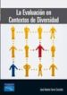 LA EVALUACION EN CONTEXTOS DE DIVERSIDAD de TORRES GONZALEZ, JOSE ANTONIO 