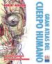 GRAN ATLAS DEL CUERPO HUMANO: UN VIAJE FASCINANTE POR LA ANATOMIA HUMANA de WINSTON, ROBERT 