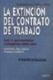 LA EXTINCION DEL CONTRATO DE TRABAJO de BARRENECHEA, JON  FERRER LOPEZ, MIGUEL ANGEL 