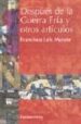 DESPUES DE LA GUERRA FRIA Y OTROS ARTICULOS ARTICULOS Y CONFERENC IAS DE HISTORIA Y POLITICA CONTEMPORANEAS di MOROTE, FRANCISCO LUIS 