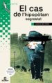 EL CAS DE L HIPOPOTAM SEGRESTAT (PREMI GUILLEM CIFRE DE COLONYA 2009) de DEU PRATS, JOAN DE 