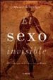 EL SEXO INVISIBLE: EL VERDADERO ROL DE LAS MUJERES EN LA PREHISTO RIA di ADOVASIO, J.M.  SOFFER, OLGA 