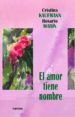 EL AMOR TIENE NOMBRE de KAUFMANN, CRISTINA  MARIN, ROSARIO 