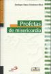 PROFETAS DE MISERICORDIA di SANZ GIMENEZ-RICO, ENRIQUE 