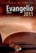 EVANGELIO 2011 CICLO A (LETRA GRANDE) di VV.AA. 