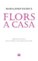 FLORS A CASA de ESCRIVA, MARIA JOSEP 