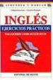 INGLES. EJERCICIOS PRACTICOS PARA ESCRIBIR Y HABLAR FACILMENTE di LAVERONE, CHIARA  TENNANT, VICTORIA 