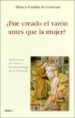FUE CREADO EL VARON ANTES QUE LA MUJER?: REFLEXIONES EN TORNO A LA ANTROPOLOGIA DE LA CREACION de CASTILLA DE CORTAZAR, BLANCA 
