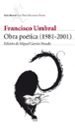 OBRA POETICA (1981-2001) di UMBRAL, FRANCISCO 