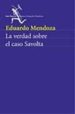 LA VERDAD SOBRE EL CASO SAVOLTA (SERIE AZUL) de MENDOZA, EDUARDO 