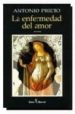 LA ENFERMEDAD DEL AMOR de PRIETO, ANTONIO 