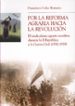 POR LA REFORMA AGRARIA HACIA LA REVOLUCION: EL SINDICALISMO AGRAR IO SOCIALISTA DURANTE LA SEGUNDA REPUBLICA Y LA GUERRA CIVIL de COBO ROMERO, FRANCISCO 