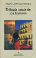 TRILOGIA SUCIA DE LA HABANA de GUTIERREZ, PEDRO JUAN 