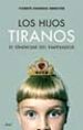 LOS HIJOS TIRANOS de GARRIDO, VICENTE 