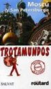 MOSCU - SAN PETERSBURGO (TROTAMUNDOS) di VV.AA. 