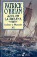 AZUL EN LA MESANA (AUBREY Y MATURIN XX) de O`BRIAN, PATRICK 