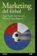 MARKETING DEL FUTBOL di AGUDO SAN EMETERIO, ANGEL  TOYOS RUGARCIA, FRANCISCO 