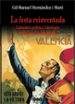LA FESTA REINVENTADA: CALENDARI, POLITICA I IDEOLOGIA EN LA VALENCIA FRANQUISTA de HERNANDEZ I MARTI, GIL-MANUEL 