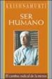 SER HUMANO: EL CAMBIO RADICAL DE LA MENTE de KRISHNAMURTI, JIDDU 