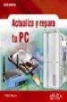 ACTUALIZA Y REPARA TU PC (ANAYA MULTIMEDIA) (OCIO DIGITAL) di STEERS, KIRK 