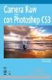CAMERA RAW CON PHOTOSHOP CS3 di FRASER, BRUCE  SCHEWE, JEFF 