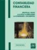 CONTABILIDAD FINANCIERA: PRACTICAS A TRAVES DE UN CICLO DE OPERAC IONES CON COMENTARIOS Y DOCUMENTOS de ESTEO SANCHEZ, FRANCISCO 