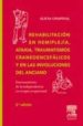 REHABILITACION EN LA HEMIPLEJIA, ATAXIA, TRAUMATISMOS CRANEOENCEF ALICOS Y EN LAS INVOLUCIONES DEL ANCIANO: ENTRENAMIENTO DE LA INDEPENCENCIA EN TERAPIA OCUPACIONAL (2 ED.) de CHAPINAL JIMENEZ, ALICIA 