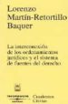 LA INTERCONEXION DE LOS ORDENAMIENTOS JURIDICOS Y EL SISTEMA DE F UENTES DEL DERECHO de MARTIN-RETORTILLO BAQUER, LORENZO 