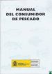 MANUAL DEL CONSUMIDOR DE PRODUCTOS PESQUEROS di VV.AA. 