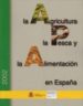 LA AGRICULTURA, LA PESCA Y LA ALIMENTACION EN ESPAA(2002) di VV.AA. 