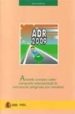 ADR-2009: ACUERDO EUROPEO SOBRE TRANSPORTE INTERNACIONAL DE MERCA NCIAS di VV.AA. 