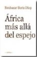 AFRICA MAS ALLA DEL ESPEJO de DIOP, BOUBACAR BORIS 