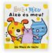 BUB I MEU: AIXO ES MEU! de DODD, EMMA 