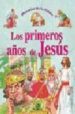 LOS PRIMEROS AOS DE JESUS (HISTORIAS DE LA BIBLIA) di VV.AA. 