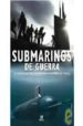 SUBMARINOS DE GUERRA: LOS SISTEMAS DE ARMAS SUBMARINAS MAS DESTRU CTIVAS DEL MUNDO de CHANT, CHRIS 