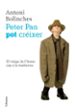 PETER PAN POT CREIXER de BOLINCHES, ANTONI 