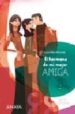 EL HERMANO DE MI MEJOR AMIGA (GIRLS IN LOVE) de KENNEDY, LAURA ELLEN 