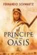 EL PRINCIPE DE LOS OASIS de SCHWARTZ, FERNANDO 