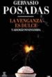 LA VENGANZA ES DULCE de POSADAS, GERVASIO 