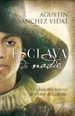 ESCLAVA DE NADIE de SANCHEZ VIDAL, AGUSTIN 