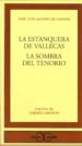 LA ESTANQUERA DE VALLECAS ; Y LA SOMBRA DEL TENORIO di ALONSO DE SANTOS, JOSE LUIS 